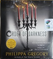 Order of Darkness - Book 2 of Stormbringers written by Philippa Gregory performed by Nicola Barber on CD (Unabridged)
